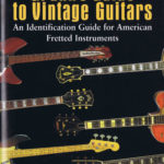 Gruhn's Guide to Vintage Guitars 2-A